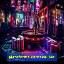 plataforma carnaval bet